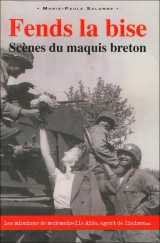 Fends la bise  scènes du maquis breton