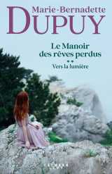 Le manoir des rêves perdus, tome 2 - vers la lumière