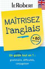 Maîtriser l'anglais - une méthode tout en un