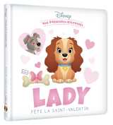 Disney - mes premières histoires - lady fête la saint-valentin