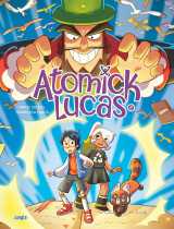 Atomick lucas - tome 2