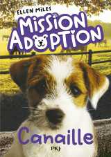 Mission adoption - tome 4 : canaille