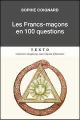 Les francs-maçons en 100 questions