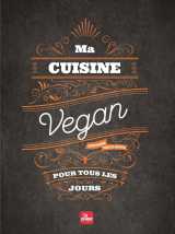Ma cuisine vegan pour tous les jours