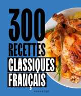 300 recettes de classiques français