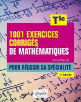 1001 exercices corrigés de mathématiques - pour réussir sa spécialité - terminale