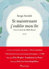 Si maintenant j'oublie mon île - vies et mort de mike brant