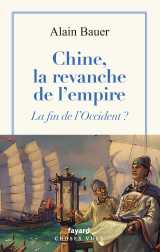 Chine, la revanche de l'empire