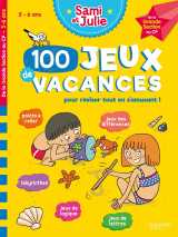 100 jeux de vacances - sami et julie - de la grande section au cp - cahier de vacances 2026