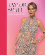 Taylor swift - ses tenues iconiques