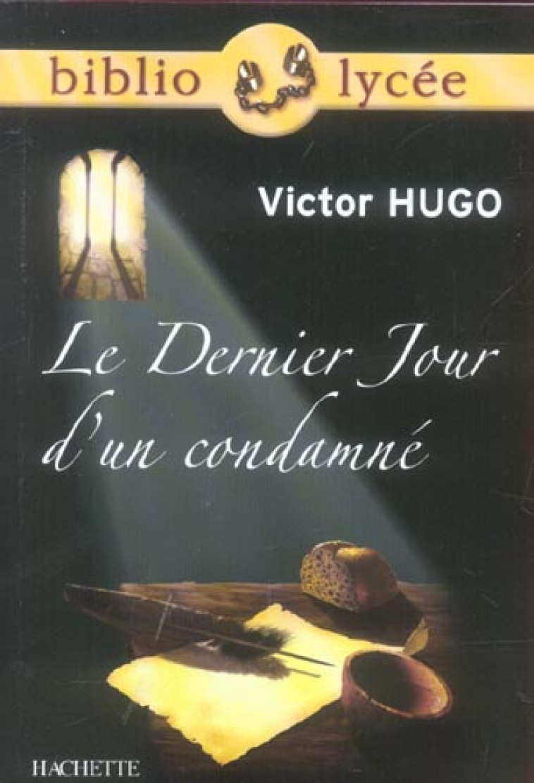 BIBLIOLYCEE - LE DERNIER JOUR D-UN CONDAMNE, VICTOR HUGO - HUGO VICTOR - HACHETTE