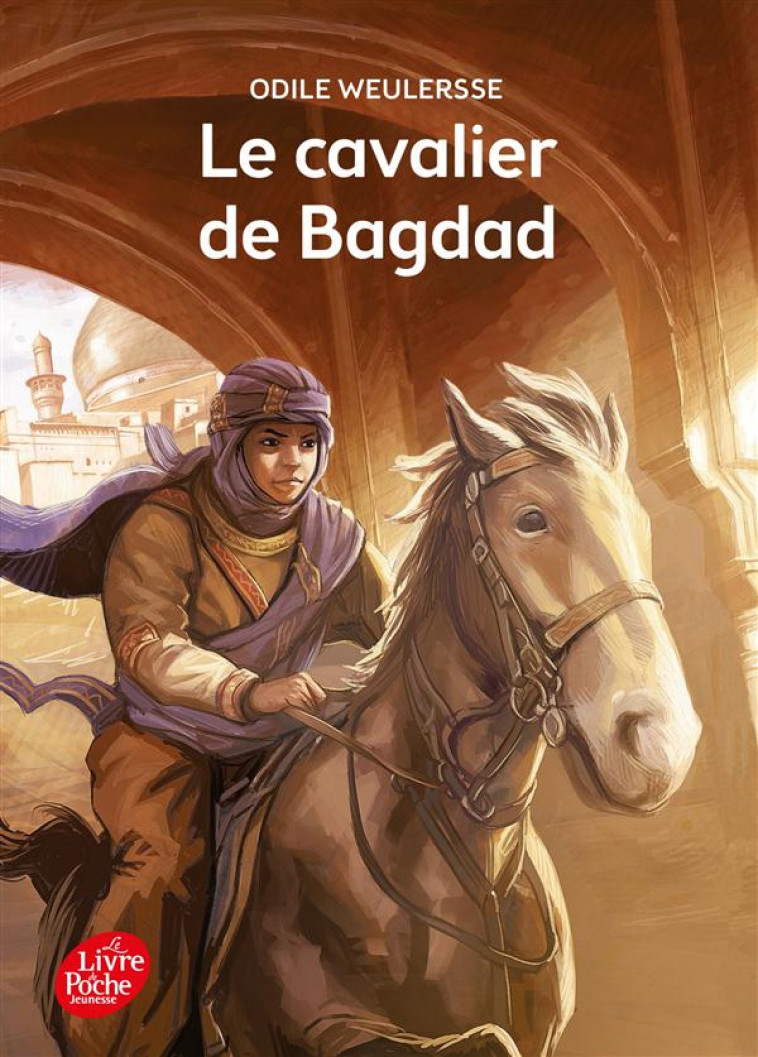 LE CAVALIER DE BAGDAD - WEULERSSE/BEAUJARD - Le Livre de poche jeunesse