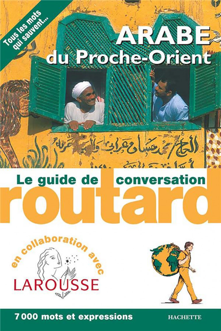 LE ROUTARD GUIDE DE CONVERSATION ARABE DU PROCHE-ORIENT - XXX - HACHETTE