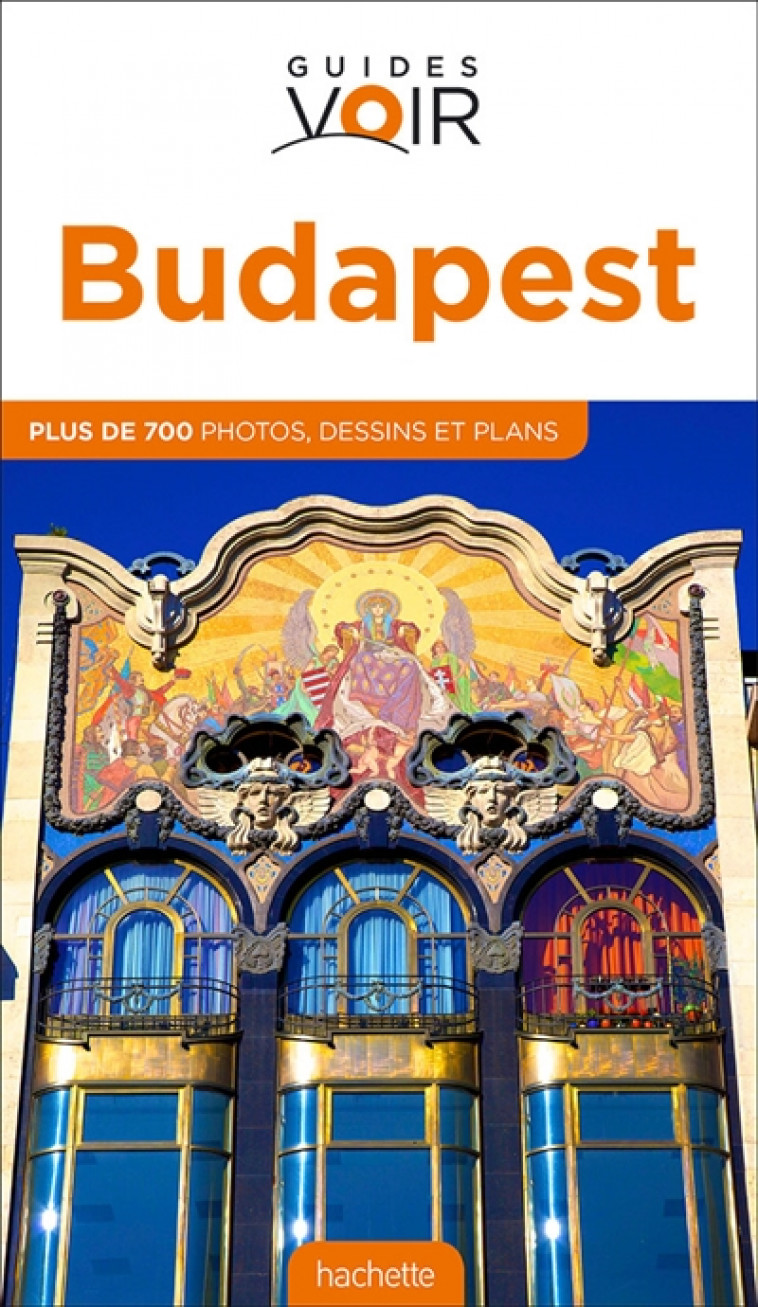 GUIDE VOIR BUDAPEST - XXX - Hachette Tourisme