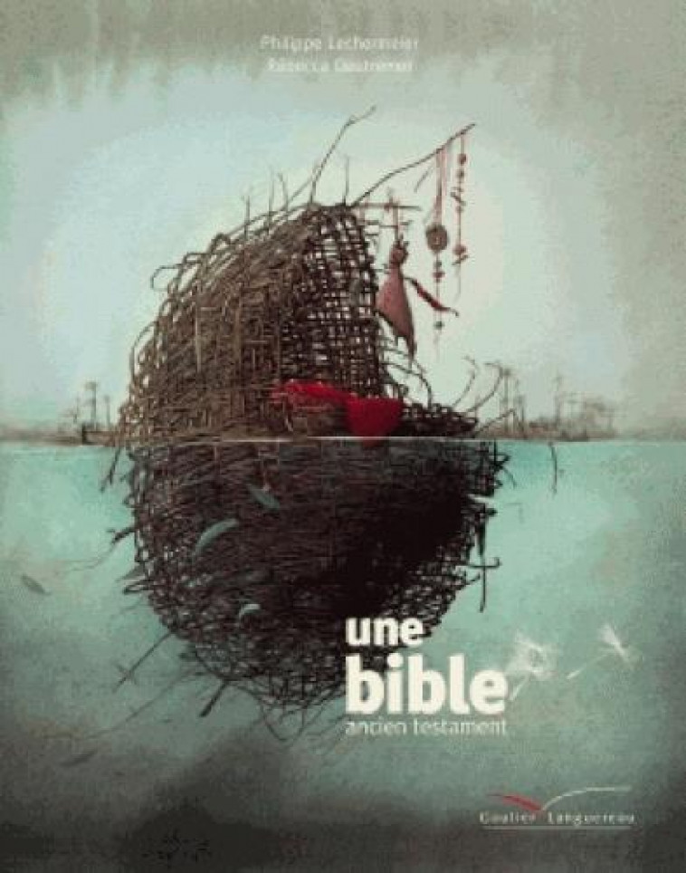 UNE BIBLE - L-ANCIEN TESTAMENT - LECHERMEIER - Gautier-Languereau