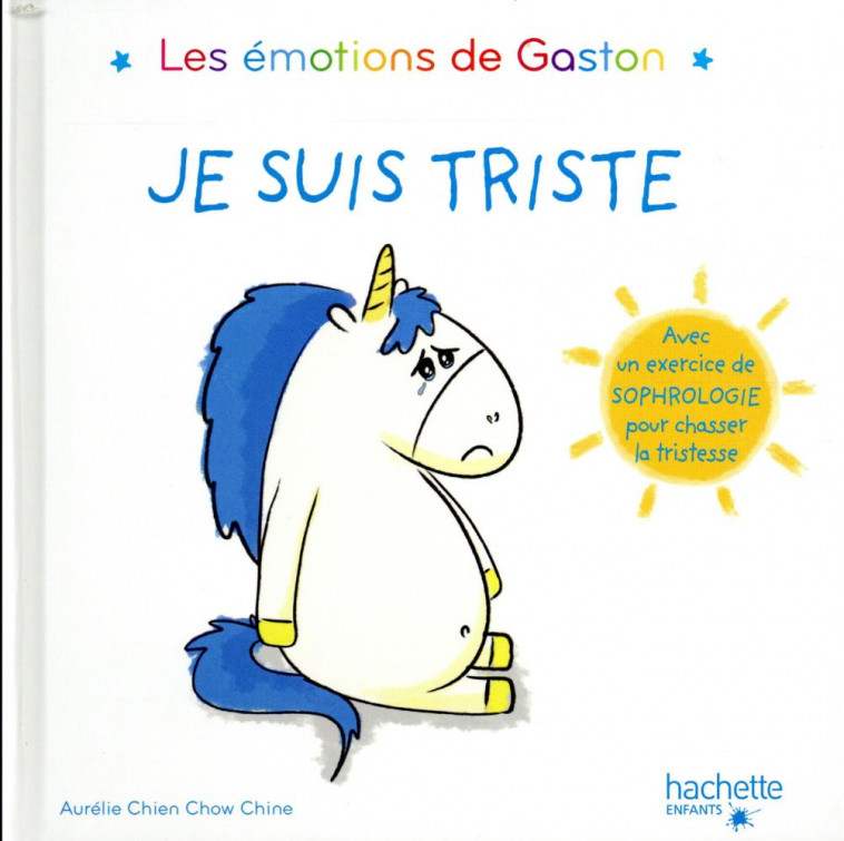 LES EMOTIONS DE GASTON - JE SUIS TRISTE - CHIEN CHOW CHINE A. - HACHETTE