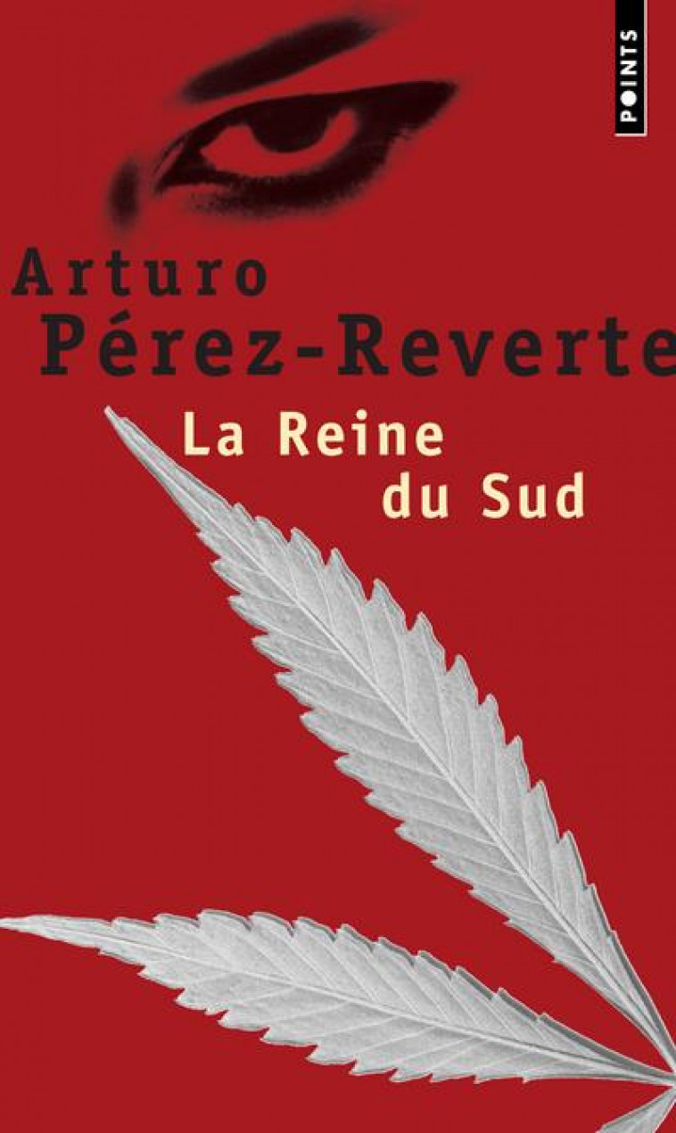 LA REINE DU SUD - ARTURO PEREZ-REVERTE - SEUIL