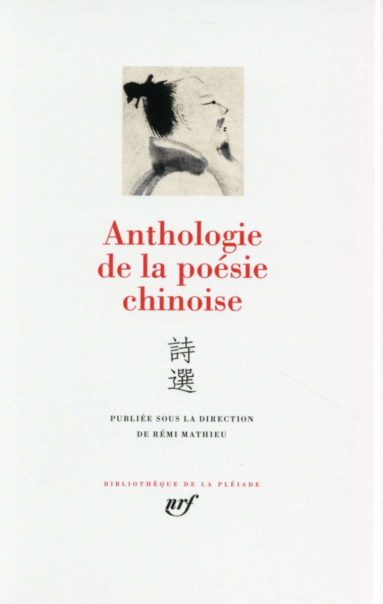 ANTHOLOGIE DE LA POESIE CHINOISE - COLLECTIF - Gallimard
