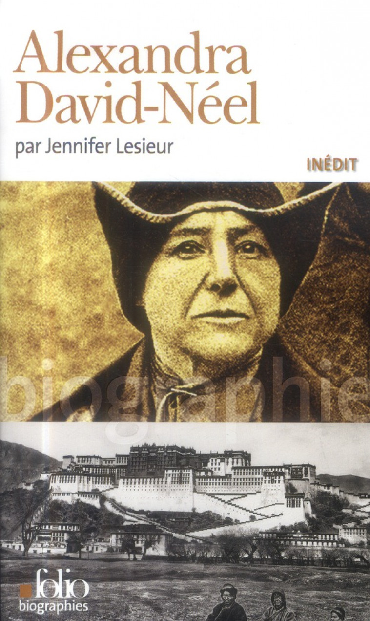 ALEXANDRA DAVID-NEEL - LESIEUR JENNIFER - Gallimard