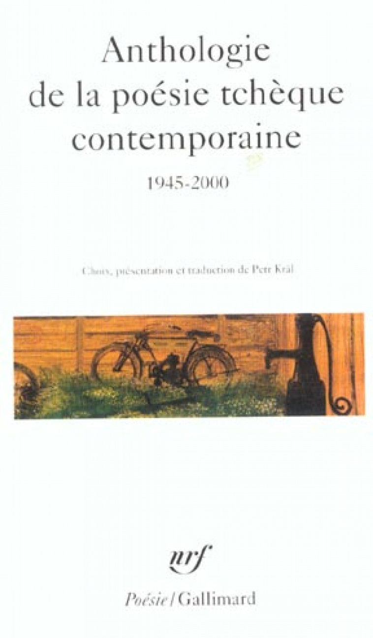ANTHOLOGIE DE LA POESIE TCHEQUE CONTEMPORAINE - (1945-2000) - COLLECTIF - GALLIMARD