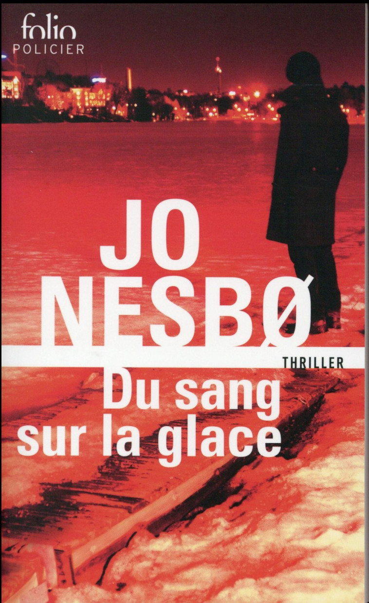 DU SANG SUR LA GLACE - NESBO JO - Gallimard