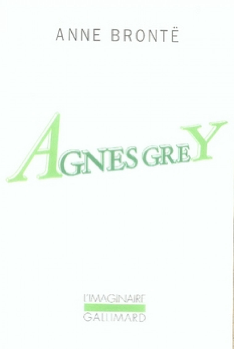 AGNES GREY - BRONTE ANNE - GALLIMARD