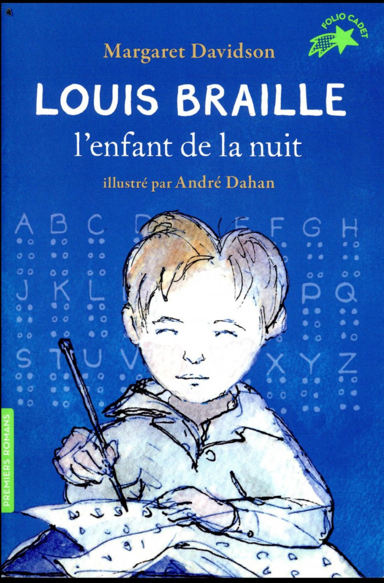 LOUIS BRAILLE, L-ENFANT DE LA NUIT - DAVIDSON/DAHAN - GALLIMARD