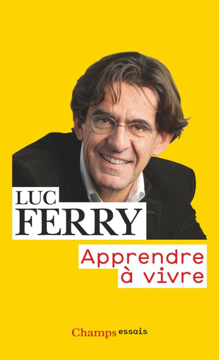 APPRENDRE A VIVRE - FERRY LUC - Flammarion
