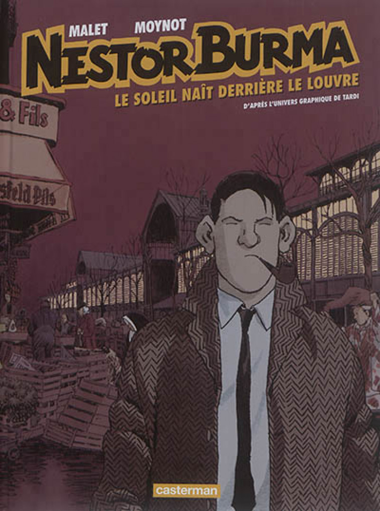 NESTOR BURMA - T06 - LE SOLEIL NAIT DERRIER E LE LOUVRE - TARDI/MALET/MOYNOT - Casterman
