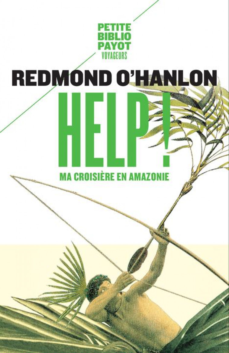 HELP ! - MA CROISIERE EN AMAZONIE - O-HANLON REDMOND - PAYOT POCHE