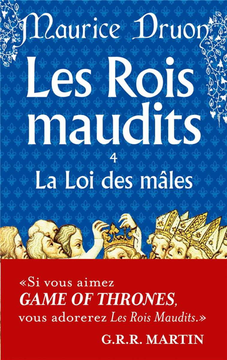 LA LOI DES MALES ( LES ROIS MAUDITS, TOME 4 ) - DRUON MAURICE - LGF/Livre de Poche
