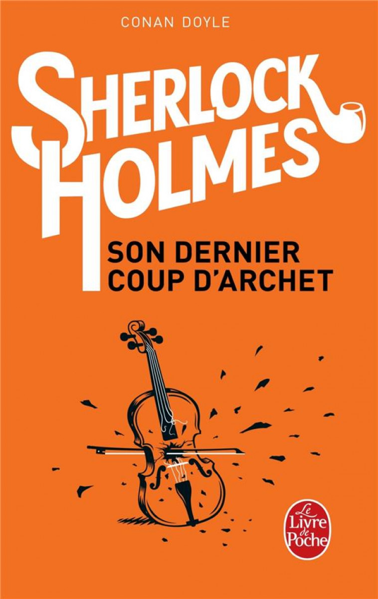 SHERLOCK HOLMES - SON DERNIER COUP D-ARCHET - DOYLE ARTHUR CONAN - LGF/Livre de Poche
