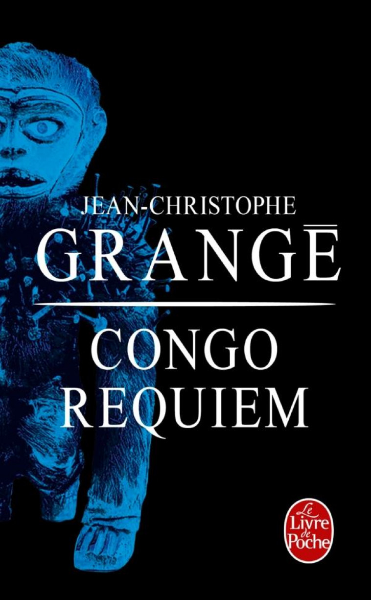 CONGO REQUIEM - GRANGE J-C. - Le Livre de poche