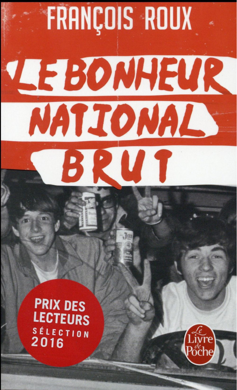 LE BONHEUR NATIONAL BRUT - ROUX FRANCOIS - Le Livre de poche