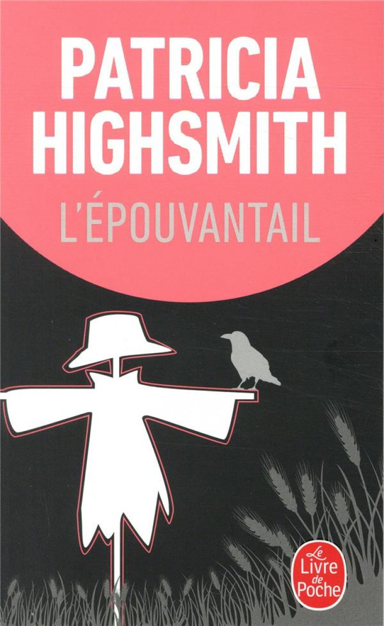 L-EPOUVANTAIL - HIGHSMITH PATRICIA - LGF/Livre de Poche