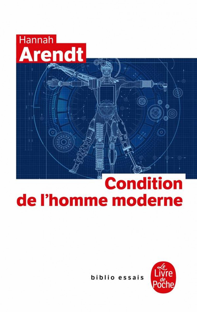 CONDITION DE L-HOMME MODERNE - ARENDT HANNAH - LGF/Livre de Poche