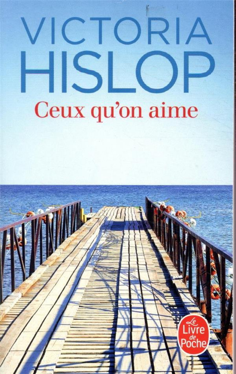CEUX QU-ON AIME - HISLOP VICTORIA - LGF/Livre de Poche