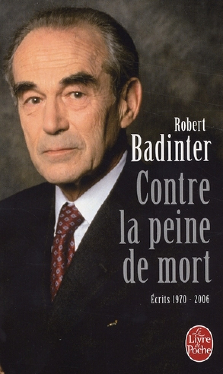 CONTRE LA PEINE DE MORT - BADINTER ROBERT - LGF/Livre de Poche