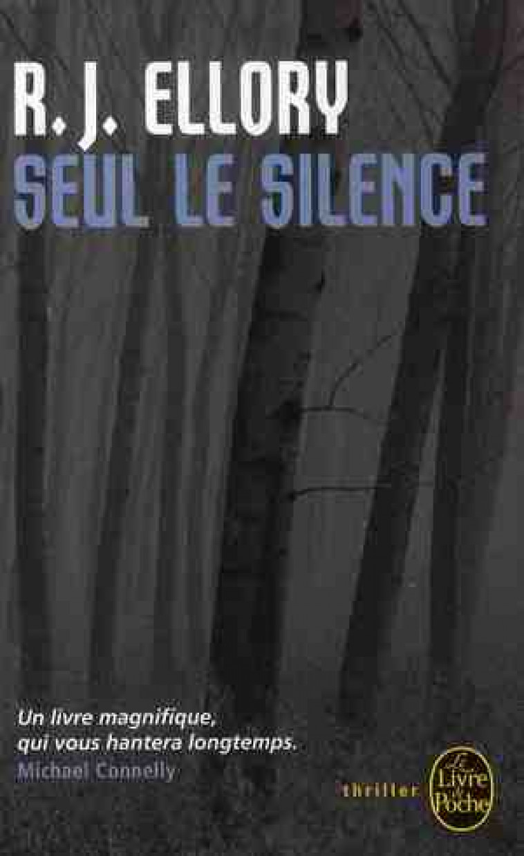 SEUL LE SILENCE - PRIX CHOIX DES LIBRAIRES 2010 - ELLORY R. J. - LGF/Livre de Poche