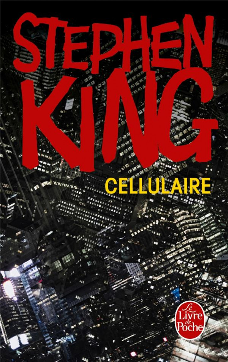 CELLULAIRE - KING STEPHEN - LGF/Livre de Poche