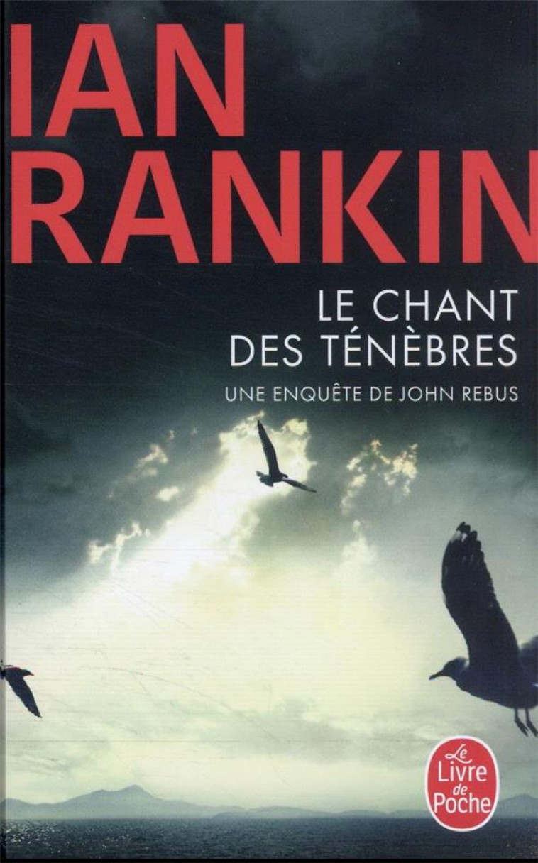 LE CHANT DES TENEBRES - RANKIN IAN - LGF/Livre de Poche