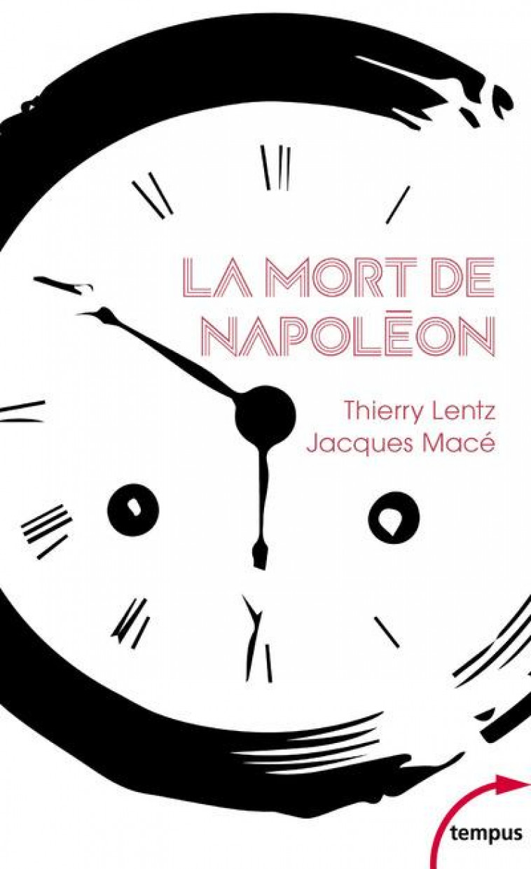 LA MORT DE NAPOLEON - MACE/LENTZ - PERRIN
