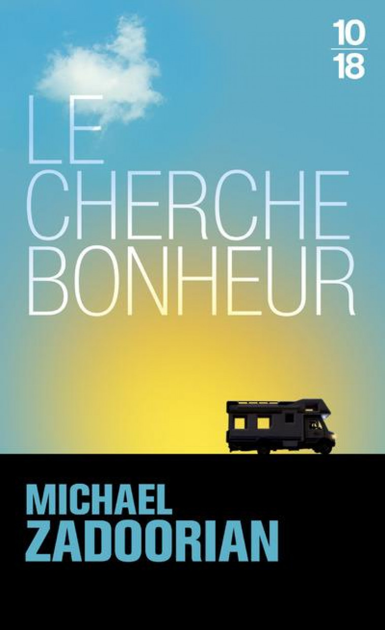 LE CHERCHE-BONHEUR - ZADOORIAN MICHAEL - 10 X 18