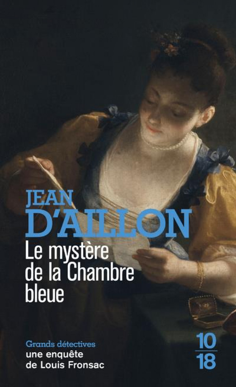 LE MYSTERE DE LA CHAMBRE BLEUE - F3 - AILLON JEAN D- - 10 X 18