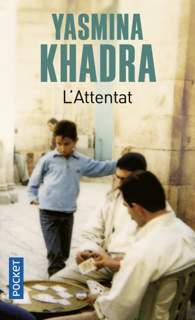 L-ATTENTAT - KHADRA YASMINA - POCKET