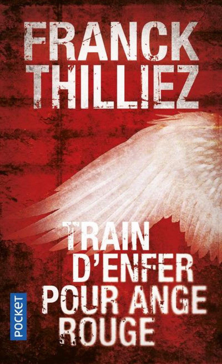 TRAIN D-ENFER POUR ANGE ROUGE - THILLIEZ FRANCK - POCKET