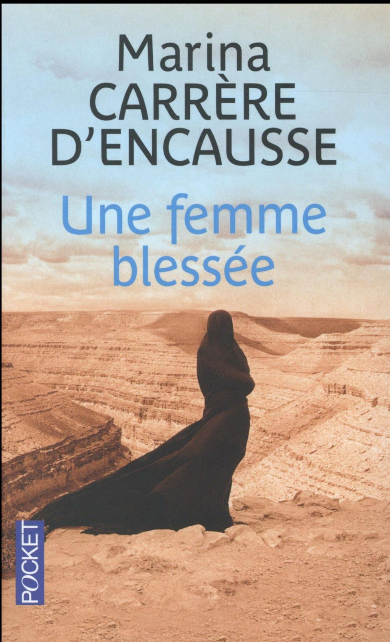 UNE FEMME BLESSEE - CARRERE D-ENCAUSSE M - Pocket