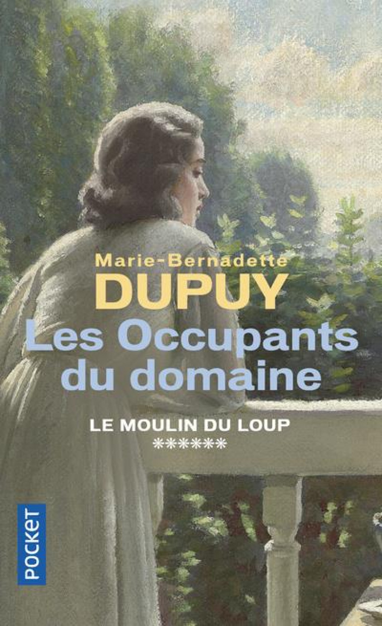 LE MOULIN DU LOUP - TOME 6 LES OCCUPANTS DU DOMAINE - VOL06 - DUPUY M-B. - POCKET
