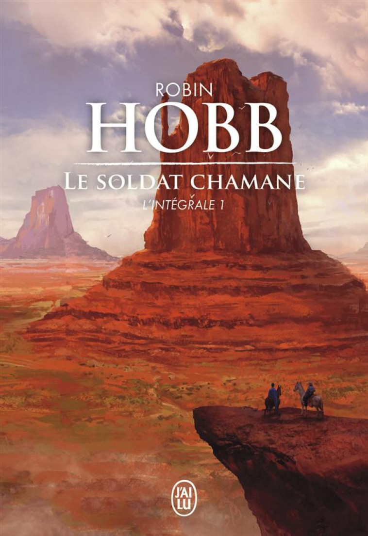 LE SOLDAT CHAMANE - VOL01 - L-INTEGRALE - HOBB ROBIN - J'ai lu