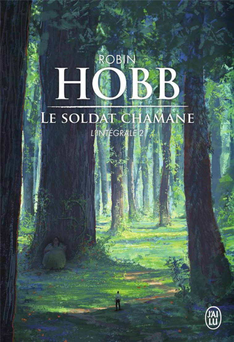 LE SOLDAT CHAMANE - VOL02 - L-INTEGRALE - HOBB ROBIN - J'ai lu
